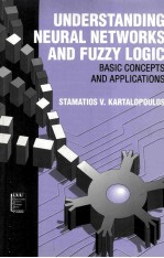 UNDERSTANDING NEURAL NETWORKS AND FUZZY <em>LOGIC</em> Basic Concepts and Applications