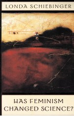 HAS FEMINISM CHANGED <em>SCIENCE</em>?