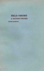 FIELD THEORY <em>A</em> MODERN <em>PRIMER</em>