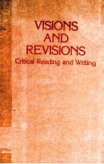 <em>VISIONS</em> AND RE<em>VISIONS</em> CRITICAL READING AND WRITING