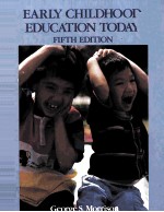 <em>EARLY</em> CHILDHOOD EDUCATION TODAY FIFTH EDITION