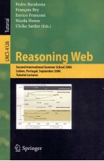 <em>Lecture</em> <em>Notes</em> <em>in</em> <em>Computer</em> <em>Science</em> 4126 Reason<em>in</em>g Web <em>Second</em> <em>In</em>ternational Summer School 2006