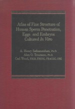 ATLAS <em>OF</em> FINE <em>STRUCTURE</em> <em>OF</em> HUMAN SPERM PENETRATION