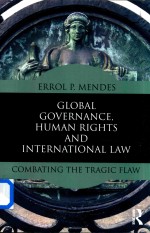 Global Governance Human Rights and International Law Combating <em>the</em> Tragic Flaw