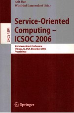 Lecture Notes in Computer <em>Science</em> 4294 Service-Oriented Computing-ICSOC 2006 4th International Confe