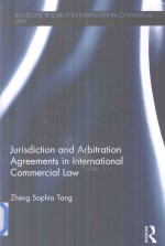 Jurisdiction <em>a</em>nd <em>A</em>rbitr<em>a</em>tion <em>A</em>greements <em>in</em> <em>In</em>tern<em>a</em>tion<em>a</em>l Commerci<em>a</em>l <em>L<em>a</em>w</em>