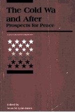 THE COLD WAR <em>AND</em> AFTER PROPECTS <em>FOR</em> PEACE