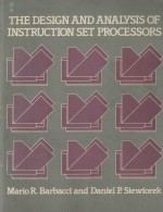 THE <em>DESIGN</em> AND <em>ANALYSIS</em> <em>OF</em> INSTRUCTION SET PROCESSORS