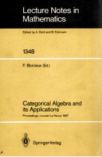 LECTURE NOTES <em>IN</em> MATHEMATICS 1<em>3</em>48: CATEGORICAL ALGEBRA <em>AND</em> IT <em>APPLICATIONS</em>