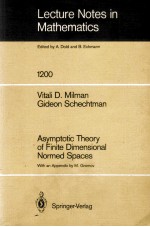 LECTURE NOTES <em>IN</em> MATHEMATICS 1<em>2</em>00: ASYMPTOTIC <em>THEORY</em> OF F<em>IN</em>ITE DIMENSIONAL NORMED SPACES