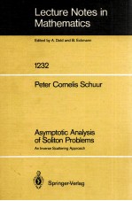 LECTURE NOTES IN MATHEMATICS 1232: ASYMPTOTIC <em>ANALYSIS</em> <em>OF</em> SOLITON PROBLEMS