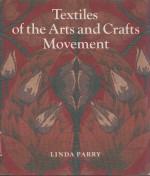 TEXTILES <em>OF</em> THE ARTS AND CRAFTS MOVEMENT