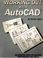 WORKING OUT WITH AUTOCAD An Exercise Book <em>For</em> Building Pr<em>of</em>essional CAD <em>Skills</em>