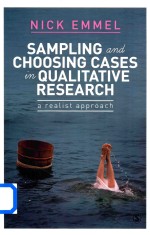 Sampl<em>in</em>g <em>and</em> Choos<em>in</em>g Cases <em>in</em> Qualitative <em>Research</em> A Realist Approach