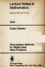 LECTURE NOTES IN MATHEMATICS 1044: DISCRETIZATION <em>METHODS</em> FOR STABLE INITIAL VALUE PROBLEMS