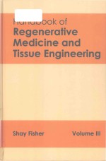 Handbook of regenerative medicine and tissue <em>engineering</em> <em>volume</em> III
