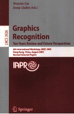Lecture Notes in Computer <em>Science</em> 3926 Gr<em>a</em>phics Recogniti<em>on</em> Ten Ye<em>a</em>rs Review <em>a</em>nd <em>Future</em> <em>Perspectives</em>