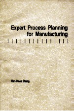Expert <em>Process</em> Planning <em>for</em> Manufacturing