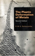 THE PLASTIC DEFORMATION <em>OF</em> METALS SECOND <em>EDITION</em>