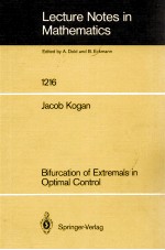 LECTURE NOTES <em>IN</em> MATHEMATICS 1216: BIFURCATION OF EXTREMALS <em>IN</em> OPTIMAL CONTROL