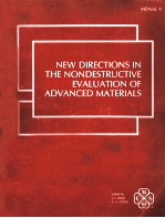 NEW DIRECTIONS <em>IN</em> THE NONDESTRUCTIVE EVALUATION <em>OF</em> ADVANCED MATERIALS