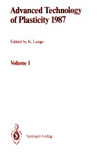 ADVANCED <em>TECHNOLOGY</em> <em>OF</em> PLASTICITY 1987 <em>VOLUME</em> I