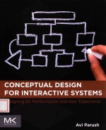 CONCEPTUAL <em>DESIGN</em> FOR INTERACTIVE SYSTEMS <em>DESIGN</em>ING FOR PERFORMANCE AND USER EXPERIENCE