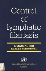 Control <em>of</em> Lymphatic filariasis A <em>manual</em> for health personnel