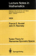 LECTURE NOTES IN MATHEMATICS 1424: TWISTOR THEORY <em>FOR</em> RIEMANNIAN SYMMETRIC SPACES