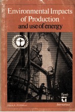 THE ENVIRONMENTAL IMPACTS OF PRODUCTION AND USE OF ENERGY:AN ASSESSMENT PREPARED <em>BY</em> THE UNITED NATIO