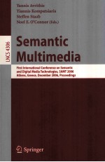 Lecture Notes in Computer <em>Science</em> 4306 Semantic Multimedia First International Conference on Semanti