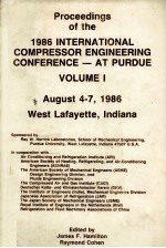 PROCEEDINGS OF THE 1986 INTERNATIONAL COMPRESSOR <em>ENGINEERING</em> CONFERENCE-AT PURDUE VOLUME I