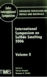 SOHN <em>INTERNATI<em>ON</em>AL</em> SYMPOSIUM <em>ADVANCED</em> PROCESSING <em>OF</em> METALS AND <em>MATERIALS</em> <em>VOLUME</em> 8 <em>INTERNATI<em>ON</em>AL</em> SYMP