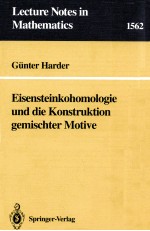 <em>LECTURE</em> <em>NOTES</em> <em>IN</em> <em>MATHEMATICS</em> 1562: EISENSTE<em>IN</em>KOHOMOLOGIE UN<em>D</em> <em>D</em>IE KONSTRUKTION GEMISCHTER MOTIVE