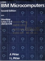Using IBM Microcomputers Second Edition <em>with</em> WordStar Lotus 1-2-3 dBASE II & III