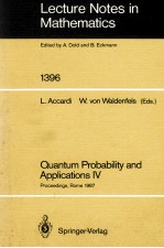 LECTURE NOTES <em>IN</em> MATHEMATICS 1396: QUANTUM PROBABILITY <em>AND</em> APPLICATIONS IV
