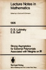 LECTURE NOTES IN MATHEMATICS 1305: STRONG ASYMPTOTICS FOR EXTREMAL POLYNOMIALS ASSOCIATED <em>WITH</em> WEIGH