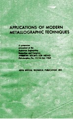 <em>APPLICATIONS</em> <em>OF</em> MODERN METALLOGRAPHIC TECHNIQUES:ASTM SPECIAL <em>TECHNICAL</em> PUBLICATION 480