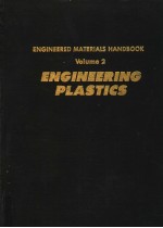ENGINEERED MATERIALS HANDBOOK <em>VOLUME</em> <em>2</em> <em>ENGINEERING</em> PLASTICS