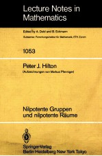 <em>LECTURE</em> <em>NOTES</em> <em>IN</em> <em>MATHEMATICS</em> 1053: NILPOTENTE GRUPPEN UN<em>D</em> NILPOTENTE RAUME