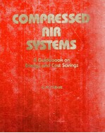 COMPRESSED <em>A</em>IR SYSTEMS <em>A</em> GUIDEBOOK <em>ON</em> ENERGY <em>A</em>ND COST S<em>A</em>VINGS