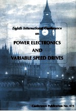 EIGHTH INTERNATIONAL CONFERENCE ON POWER ELECTRONICS AND VARIABLE SPEED DRIVES 18-19 SEPTEMBER <em>2000</em>