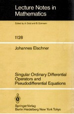 LECTURE NOTES <em>IN</em> MATHEMATICS 1128: S<em>IN</em>GULAR ORD<em>IN</em>ARY DIFFERENTIAL OPERATORS <em>AND</em> PSEUDODIFFERENTIAL E