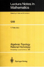 <em>LECTURE</em> <em>NOTES</em> <em>IN</em> <em>MATHEMATICS</em> 1318: ALGEBRAIC TOPOLOGY RATIONAL HOMOTOPY