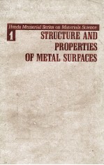 STRUCTURE AND PROPERTIES <em>OF</em> METAL SURFACES HONDA MEMORIAL SERIES ON MATERIALS SCIENCE NO.1