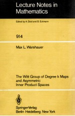 LECTURE NOTES IN MATHEMATICS 914: THE WITT GROUP <em>OF</em> DEGREE K MAPS AND ASYMMETRIC INNER PRODUCT SPACE