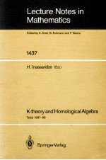 LECTURE NOTES <em>IN</em> MATHEMATICS 1437: K-THEORY <em>AND</em> HOMOLOGICAL ALGEBRA