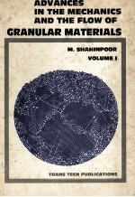 ADVANCES IN THE <em>MECHANICS</em> AND THE FLOW <em>OF</em> GRANULAR <em>MATERIALS</em> VOLUME I FIRST EDITION 1983