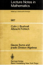 LECTURE NOTES <em>IN</em> MATHEMATICS 987: GAUSS SUMS <em>AND</em> P-ADIC DIVISION ALGEBRAS