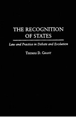 THE <em>R</em>ECOGNITION OF STATES LAW AND P<em>R</em>ACTICE IN DEBATE AND EVOLUTION